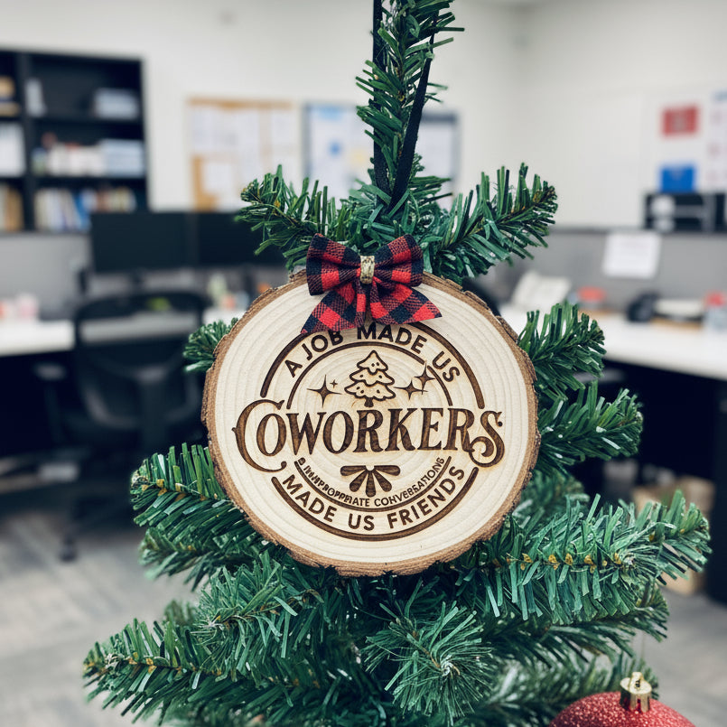 A Job Made Us Coworkers funny wooden ornament office Christmas gift